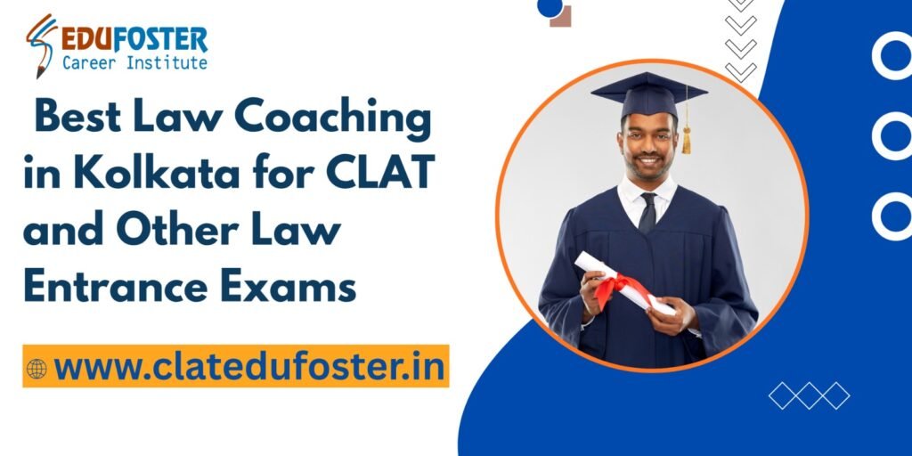 Best Law Coaching in Kolkata for CLAT and Other Law Entrance Exams