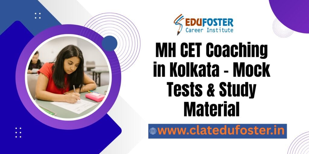 Best MH CET Coaching in Kolkata with Mock Tests and Study Materials