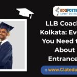 LLB Coaching in Kolkata Everything You Need to Know About Law Entrance Tests