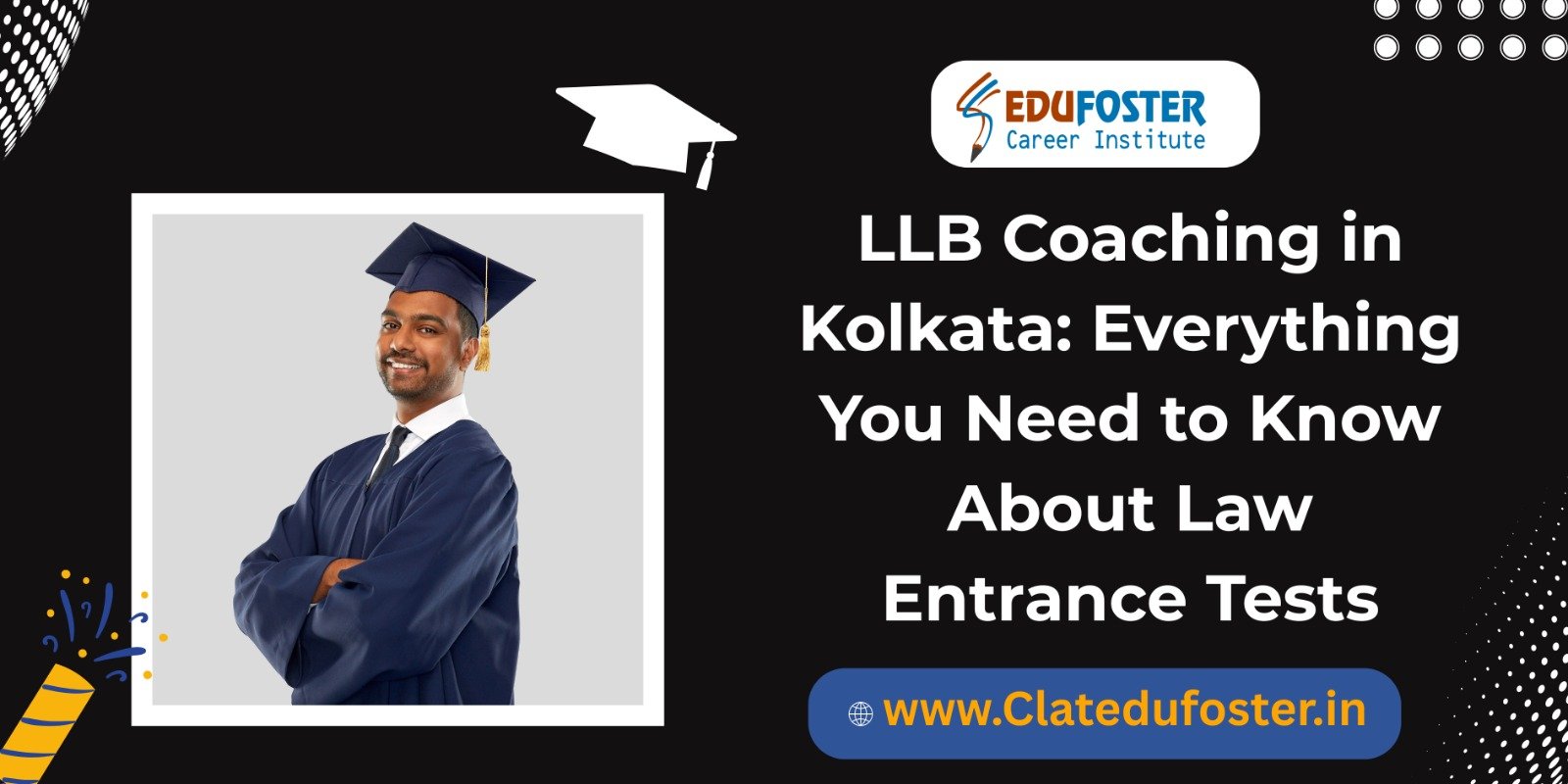 LLB Coaching in Kolkata Everything You Need to Know About Law Entrance Tests