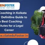 Law Coaching in Kolkata – Your Definitive Guide to the Best Coaching Institutes for a Legal Career