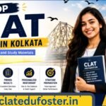 Top CLAT Coaching in Kolkata with Expert Faculty and Study Materials