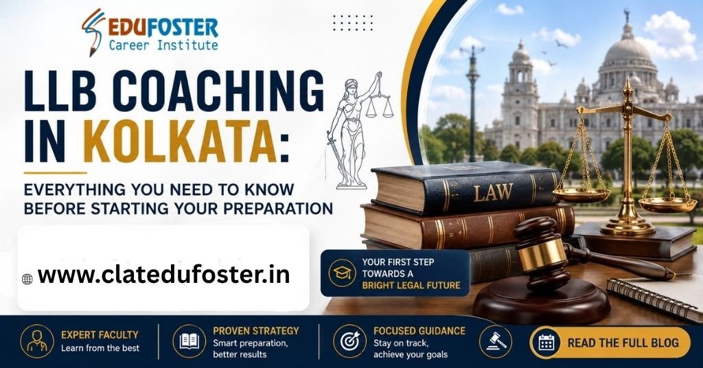 LLB Coaching in Kolkata Everything You Need to Know Before Starting Your Preparation