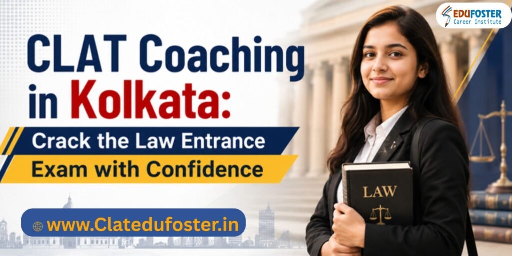 CLAT Coaching in Kolkata: Crack the Law Entrance Exam with Confidence