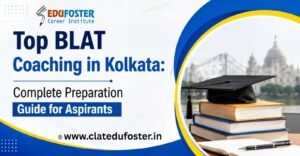 Top BLAT Coaching in Kolkata Complete Preparation Guide for Aspirants