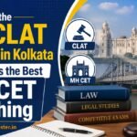 Why the Top CLAT Coaching in Kolkata Also Offers the Best MH CET Coaching