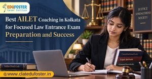 Best AILET Coaching in Kolkata for Focused Law Entrance Exam Preparation and Success