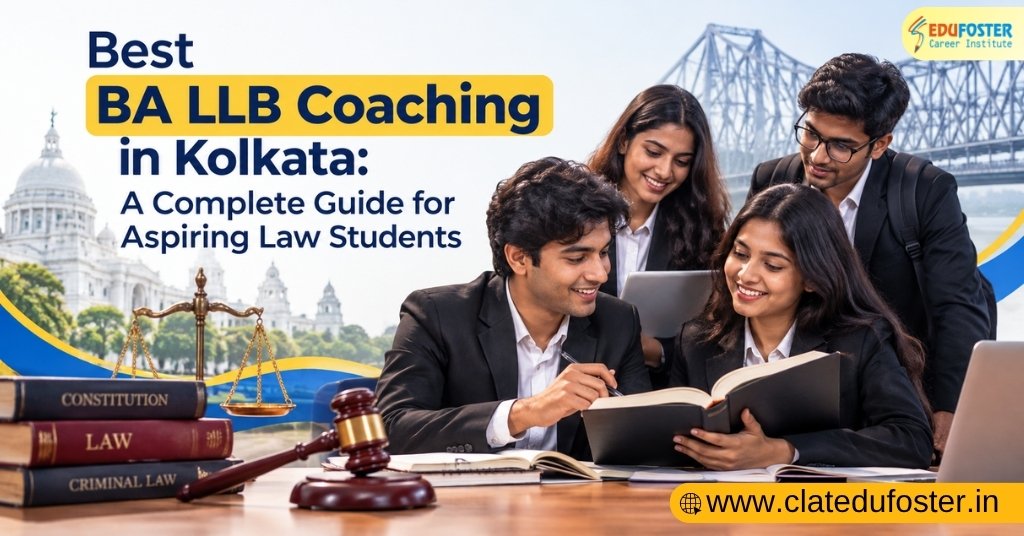Best BA LLB Coaching in Kolkata: A Complete Guide for Aspiring Law Students