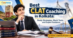 Best CLAT Coaching in Kolkata Study Strategies, Mock Tests, and Expert Guidance