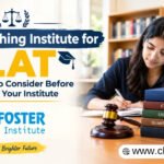 Best Coaching Institute for CLAT Key Factors to Consider Before Choosing Your Institute
