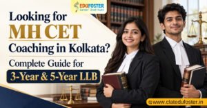 Looking for MH CET Coaching in Kolkata Complete Guide for 3-Year & 5-Year LLB